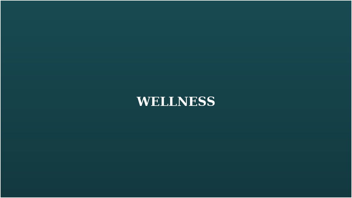 Wellness